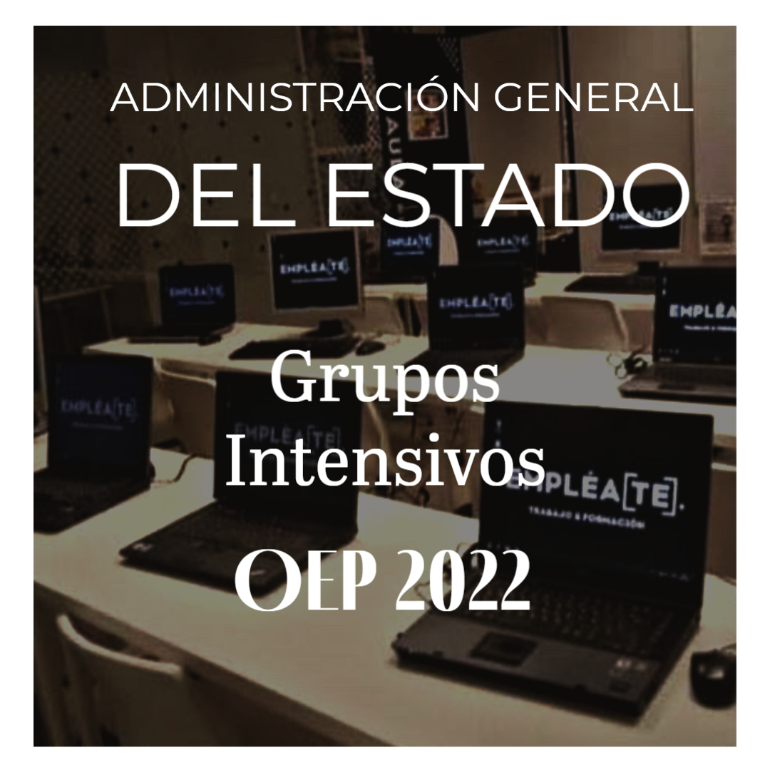 Abrimos Grupos Intensivos modalidad Presencial y On Line para preparar los próximos exámenes de Administración General del Estado previstos para 2023.